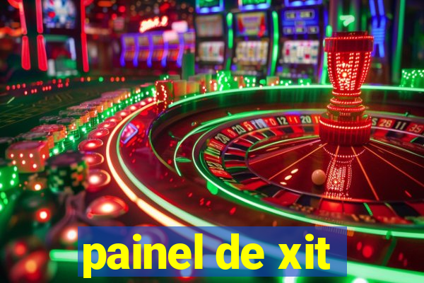 painel de xit